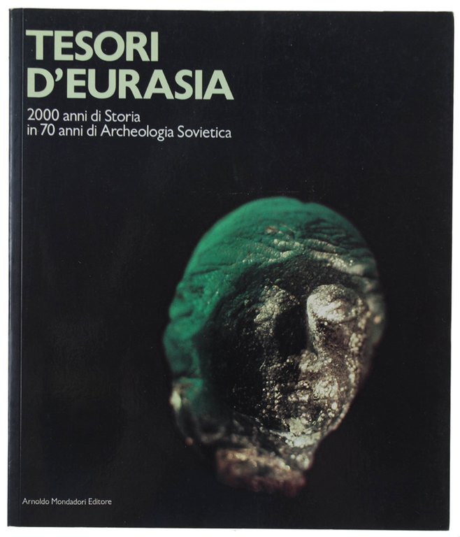 TESORI D'EURASIA. 2000 anni di storia in 70 anni di …