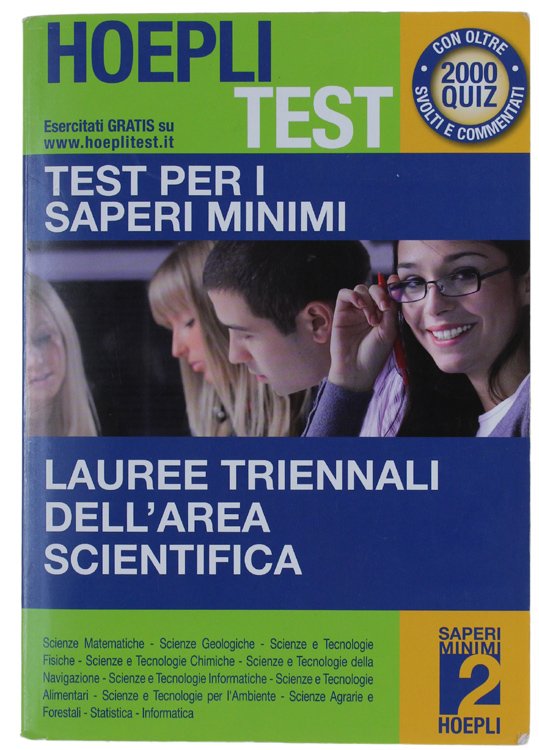 TEST PER I SAPERI MINIMI. LAUREE TRIENNALI DELL'AREA SCIENTIFICA.