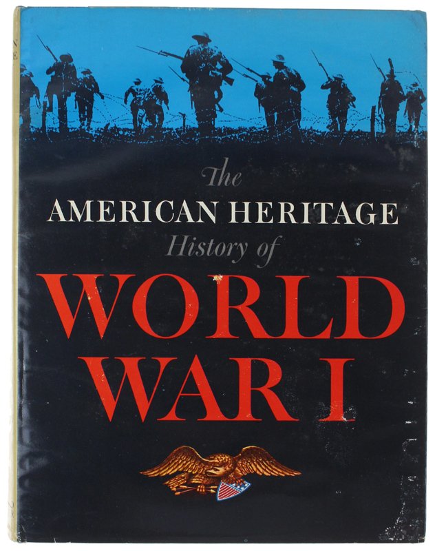 THE AMERICAN HERITAGE HISTORY OF WORLD WAR I