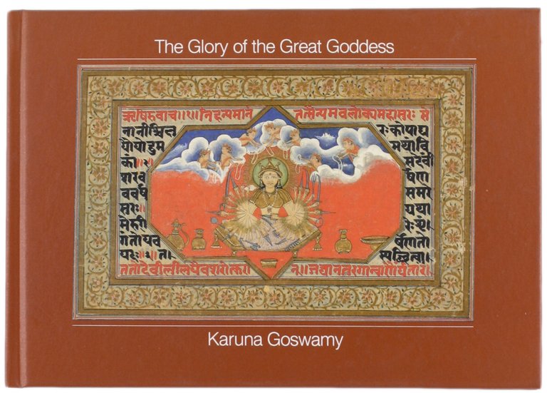 THE GLORY OF THE GREAT GODDESS. An illustrated manuscript from …