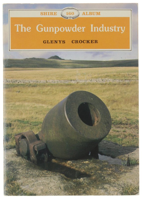 THE GUNPOWDER INDUSTRY. Shire Album 160