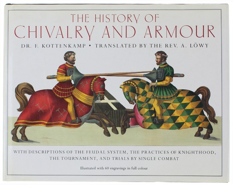 THE HISTORY OF CHIVALRY AND ARMOUR.