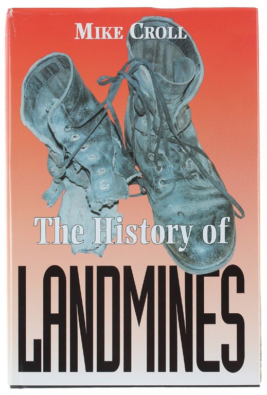 THE HISTORY OF LANDMINES.