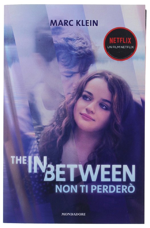 THE IN BETWEEN. NON TI PERDERO' [volume nuovo]