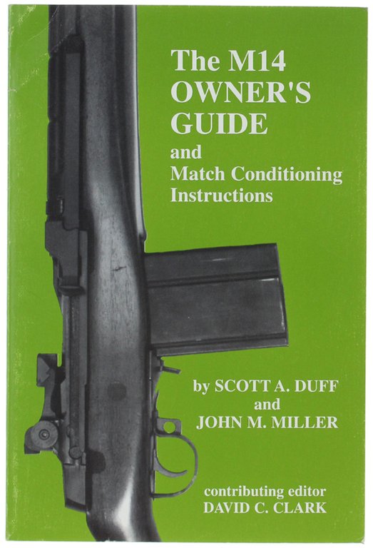 THE M14 OWNER'S GUIDE and Match Conditioning Instructions.