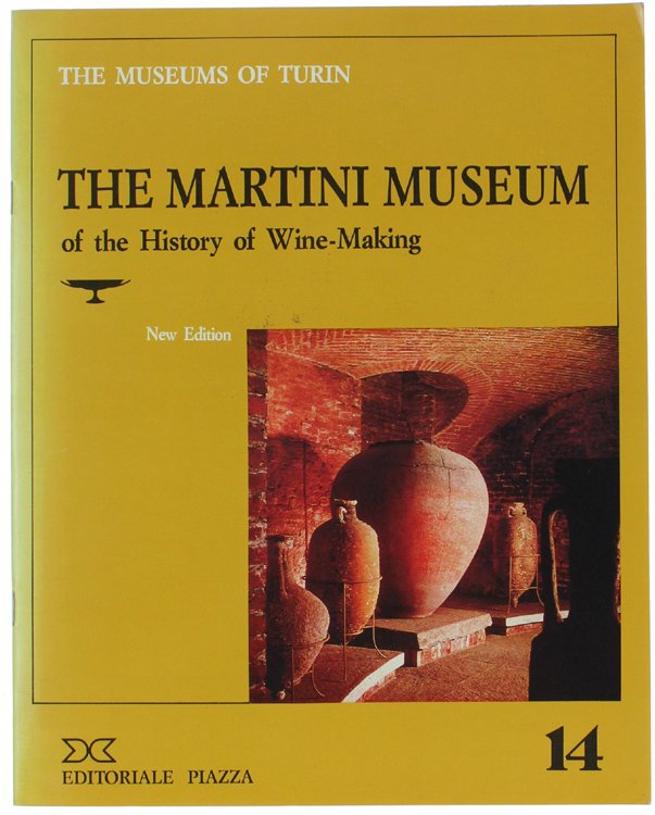 THE MARTINI MUSEUM of the History of Wine-Making (english edition)