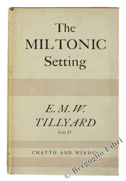 THE MILTONIC SETTING PAST & PRESENT.