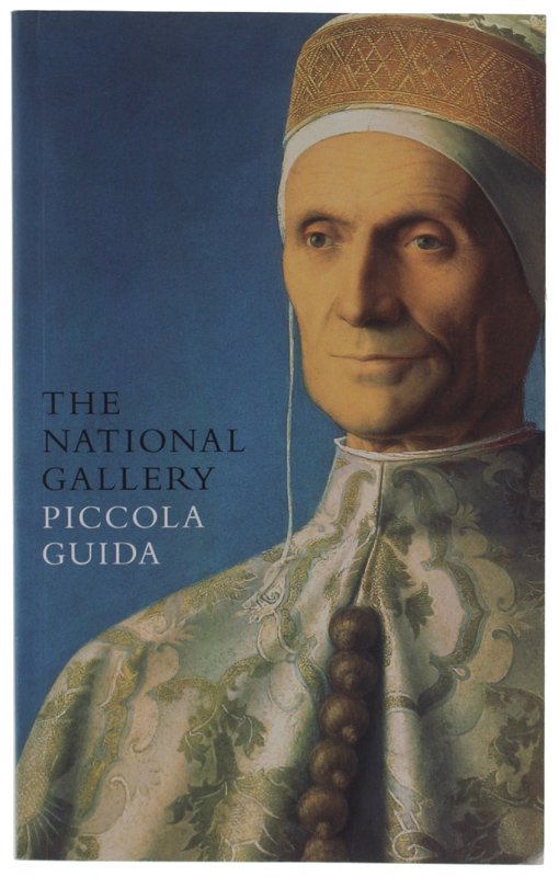 THE NATIONAL GALLERY. Piccola guida