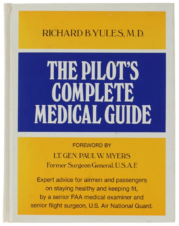 THE PILOT'S COMPLETE MEDICAL GUIDE.