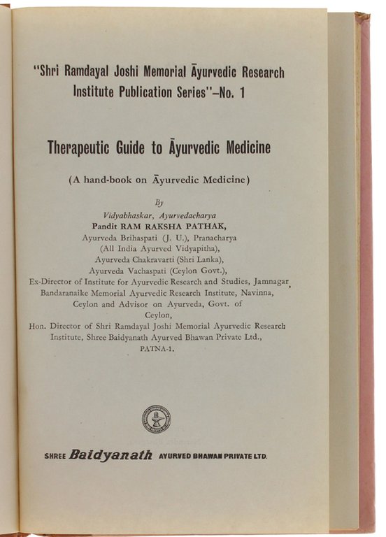 THERAPEUTIC GUIDE TO AYRUVEDIC MEDICINE.