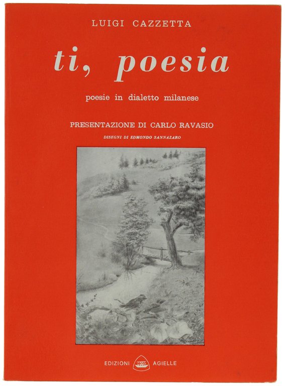TI, POESIA. Poesie in dialetto milanese. Presentazione di Carlo Ravasio.