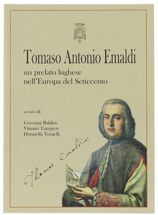 TOMASO ANTONIO EMALDI. Un prelato lughese nell'Europa del Settecento.