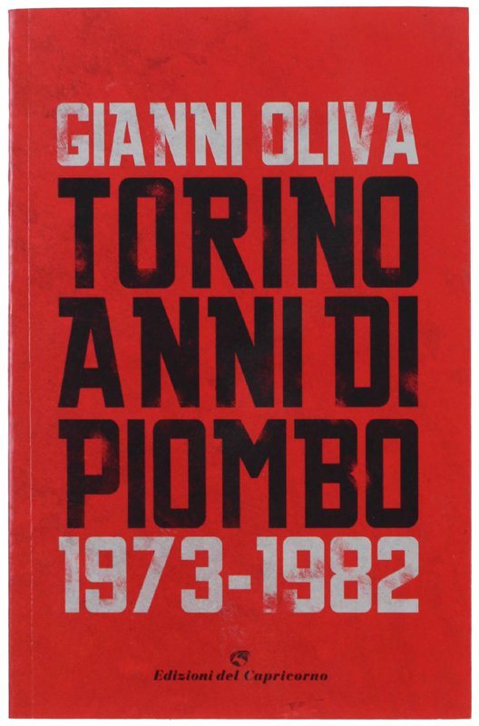 TORINO ANNI DI PIOMBO (1973-1982)
