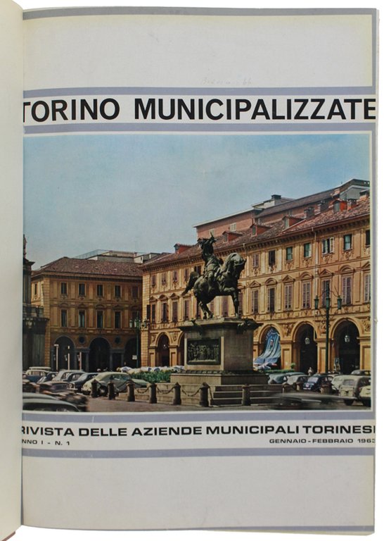 TORINO MUNICIPALIZZATE. Rivista delle Aziende Municipali Torinesi. ANNATE 1963-1965 rilegate …