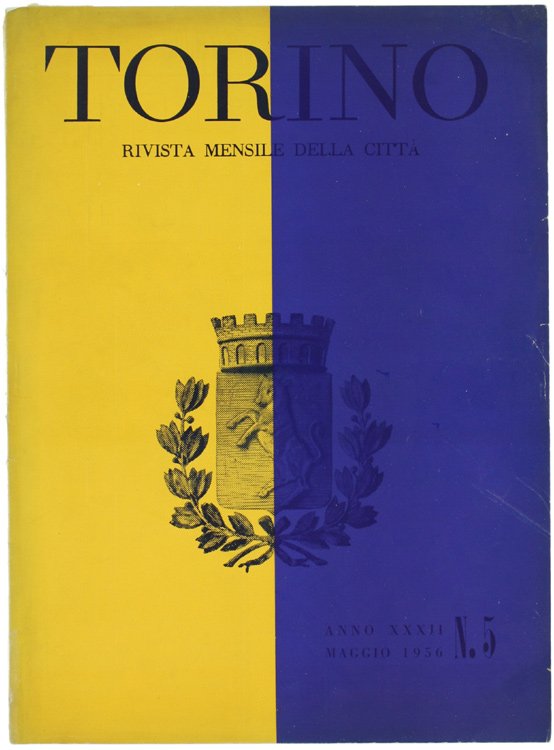 TORINO. Rivista mensile della Città. Anno XXXII - N.5.