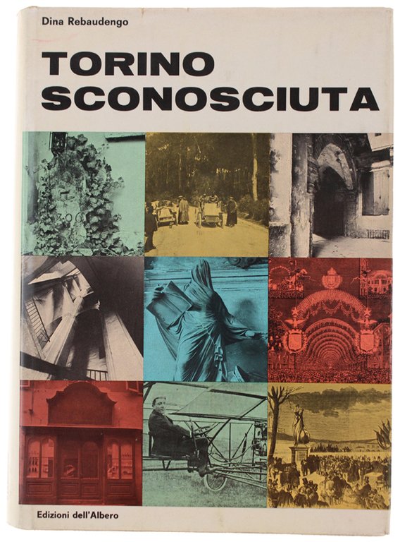 TORINO SCONOSCIUTA [1a edizione - ottimo]