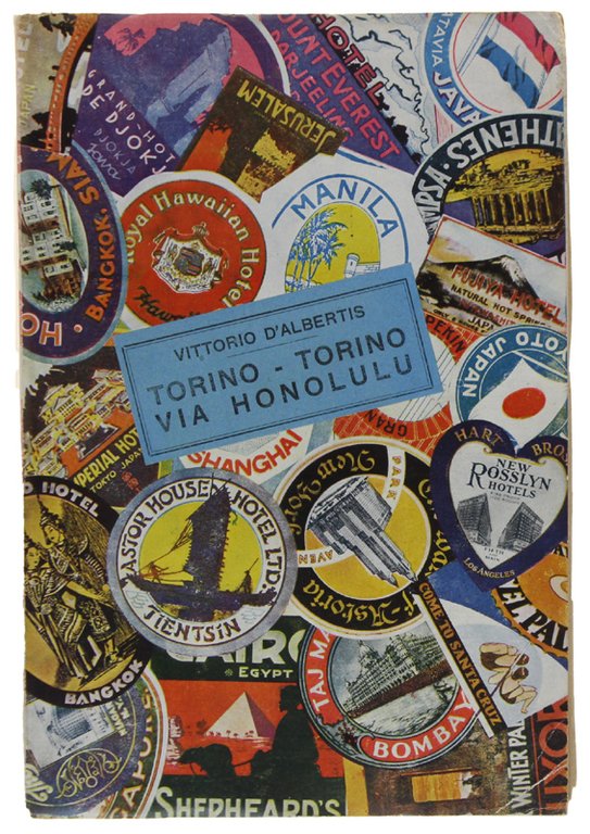 TORINO-TORINO VIA HONOLULU [1a e unica edizione, come nuovo]