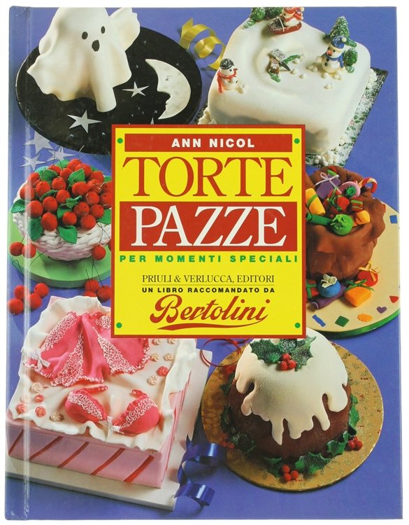 TORTE PAZZE PER MOMENTI SPECIALI.