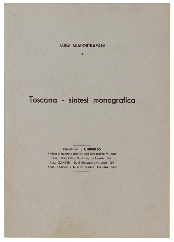 TOSCANA - SINTESI MONOGRAFICA. Estratto da: L'UNIVERSO 1960