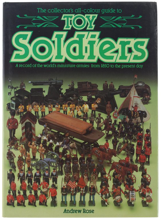 TOY SOLDIERS. A record of the world's miniature armies: from … | Immagine Gallery 2