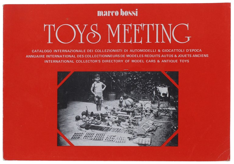 TOYS MEETING. Catalogo internazionale dei collezionisti di automodelli & giocattoli …