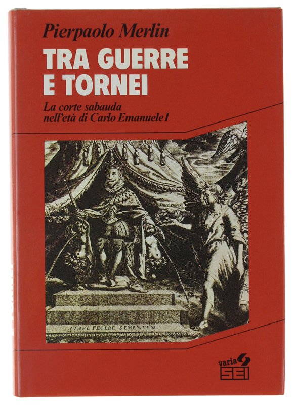 TRA GUERRE E TORNEI. La corte sabauda nell'età di Carlo …