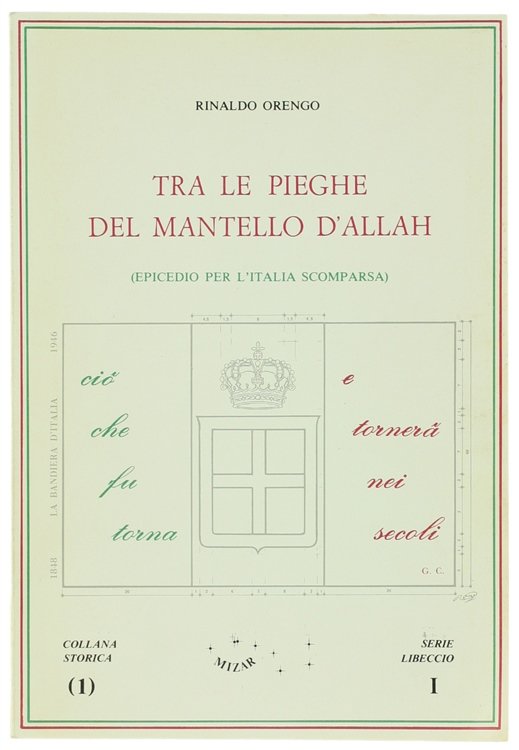 TRA LE PIEGHE DEL MANTELLO D'ALLAH (Epicedio per l'Italia scomparsa).