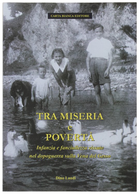 TRA MISERIA E POVERTA' Infanzia e fanciullezza vissute nel dopoguerra …