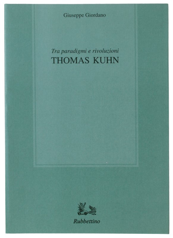 TRA PARADIGMI E RIVOLUZIONI - THOMAS KUHN