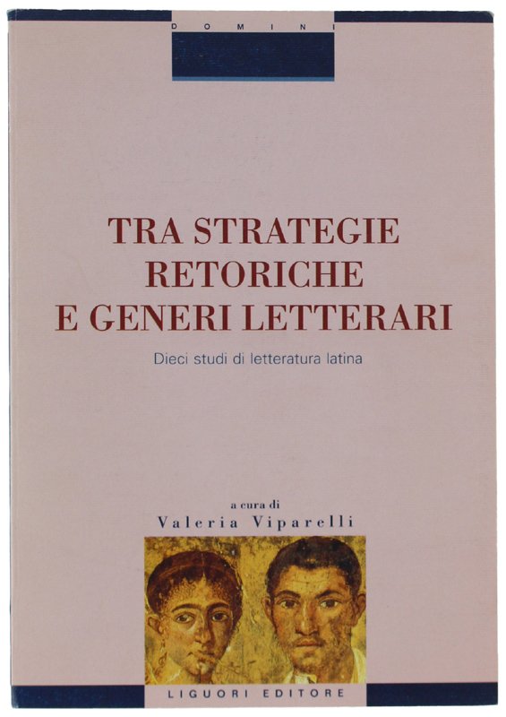 TRA STRATEGIE RETORICHE E GENERI LETTERARI. Dieci studi di letteratura …