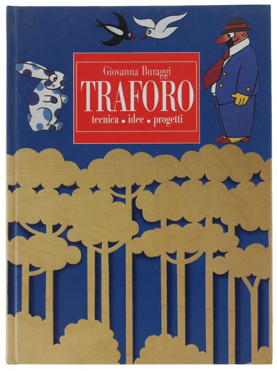 TRAFORO. Tecnica - Idee - Progetti.