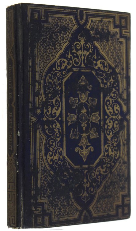 TRAITE' DE LA DIVINITE' DE JESUS-CHRIST. Deuxième édition