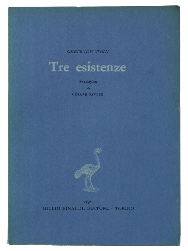 TRE ESISTENZE. Traduzione di Cesare Pavese [1a edizione]