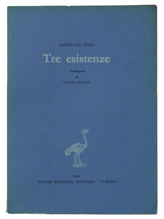 TRE ESISTENZE. Traduzione di Cesare Pavese [1a edizione]