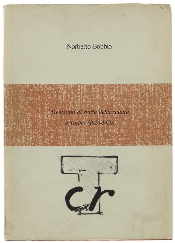 TRENT'ANNI DI STORIA DELLA CULTURA A TORINO (1920-1950)