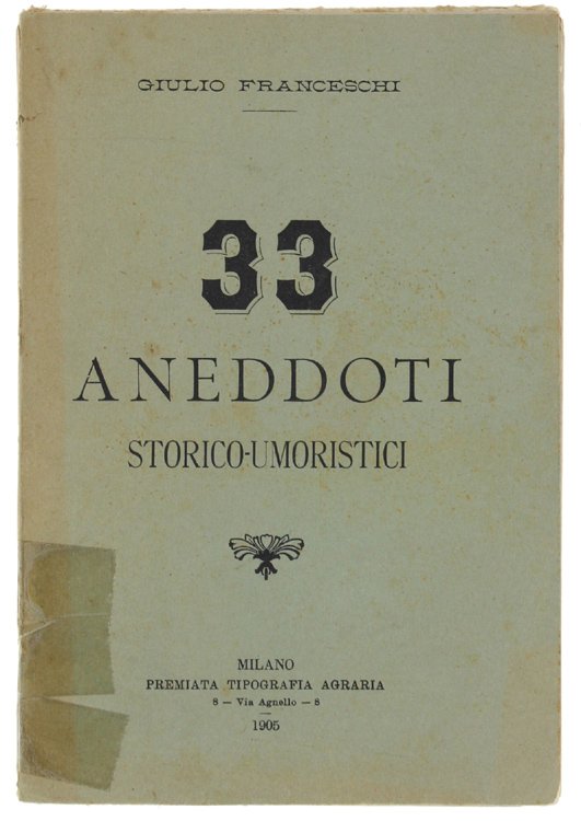 TRENTATRE ANEDDOTI STORICO-UMORISTICI.