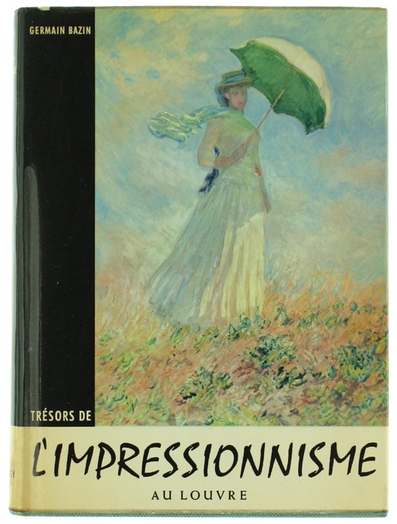TRESORS DE L'IMPRESSIONNISME AU LOUVRE.