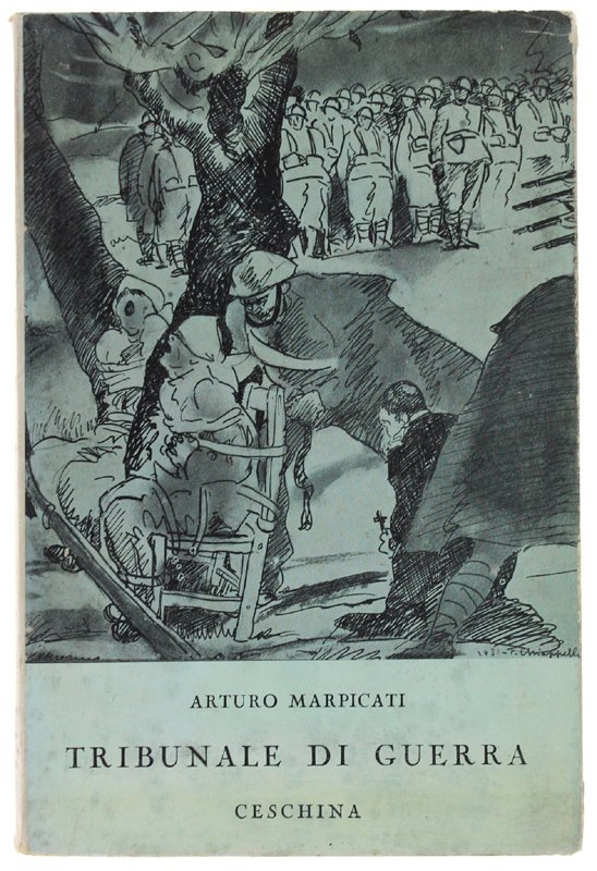 TRIBUNALE DI GUERRA (La coda di Minosse). Romanzo