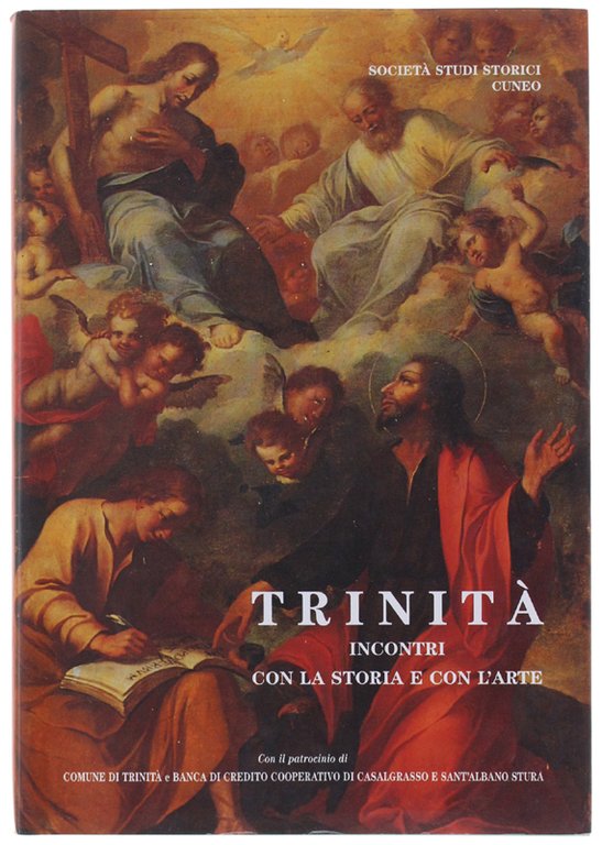 TRINITA'. Incontri con la storia e con l'arte. Con la …