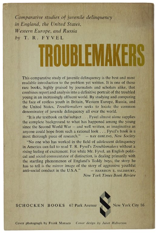 TROUBLEMAKERS. Rebellious youth in an affluent society