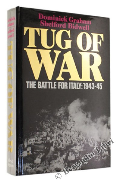 TUG OF WAR, The Battle for Italy: 1943-45.
