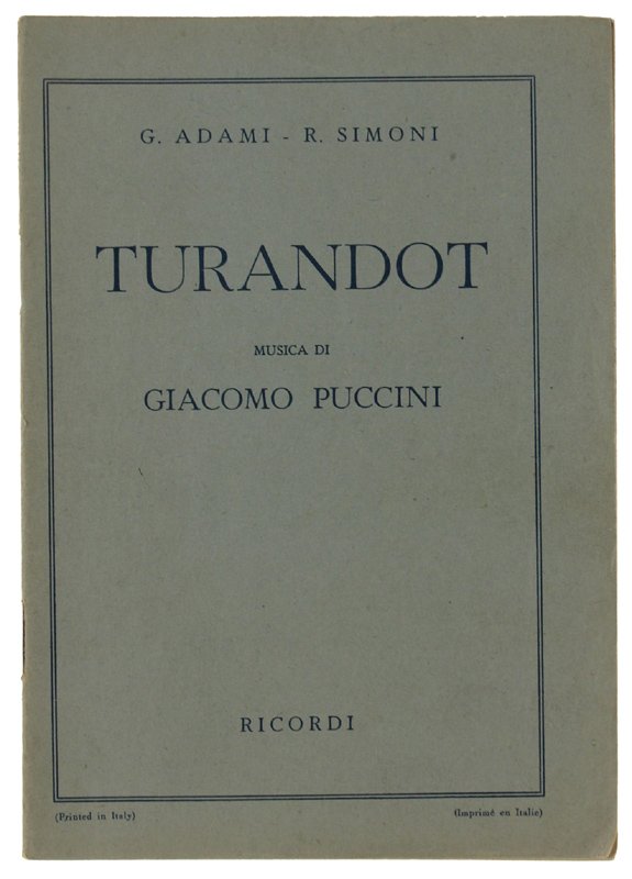 TURANDOT. Dramma lirico in 3 atti e 5 quadri. Musica … | Immagine principale