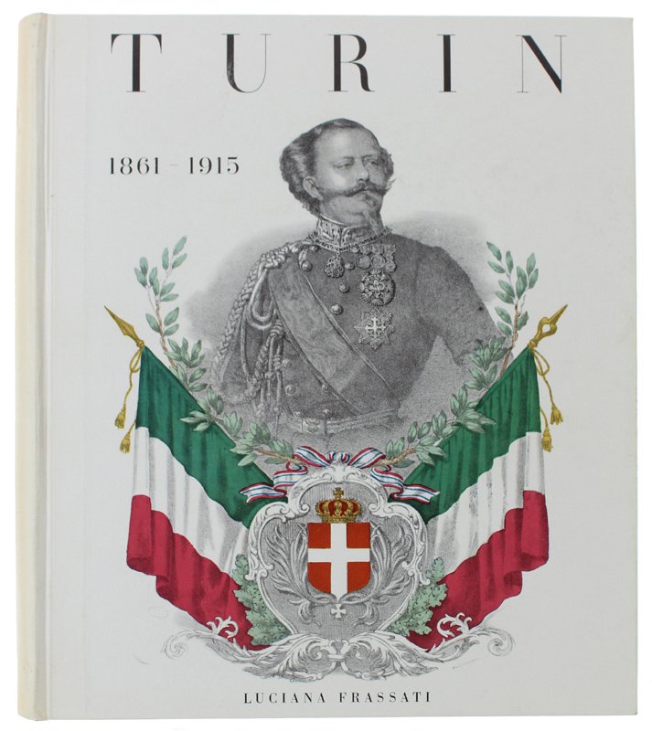 TURIN 1880 - 1915 (bilingual edition: french - english)