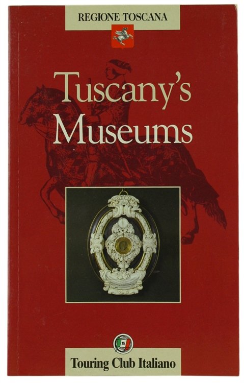 TUSCANY'S MUSEUMS.