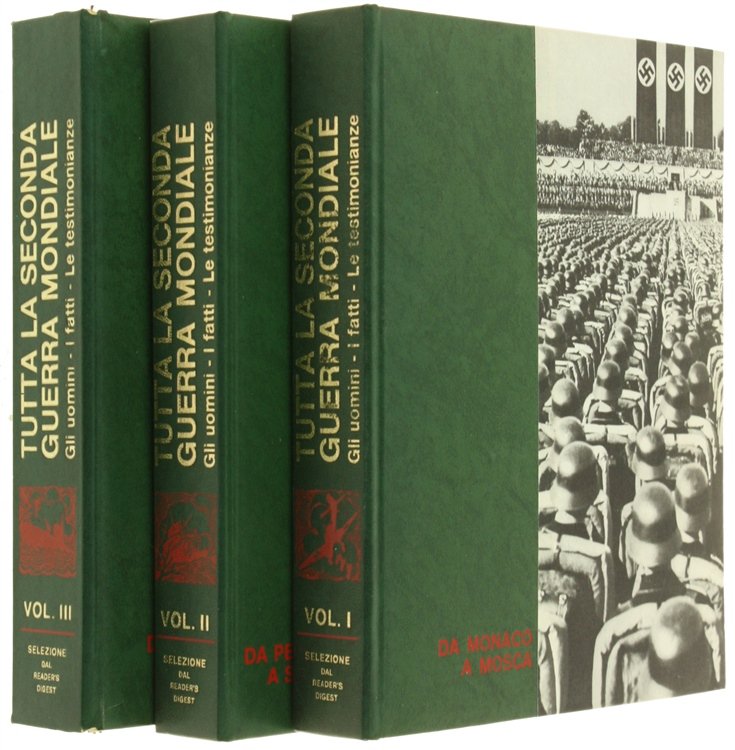 TUTTA LA SECONDA GUERRA MONDIALE. Gli uomini - I fatti …