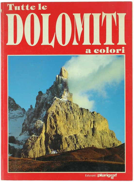 TUTTE LE DOLOMITI A COLORI.