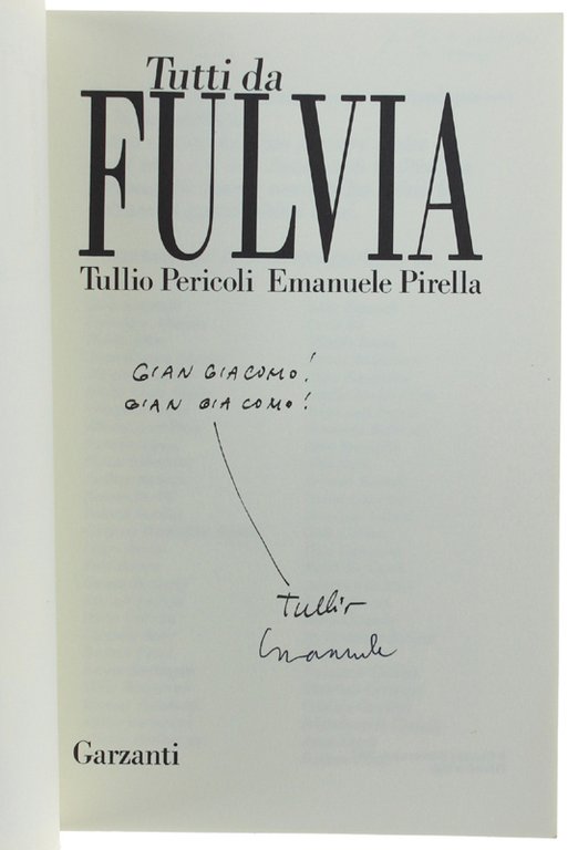 TUTTI DA FULVIA. [firmato dagli Autori]