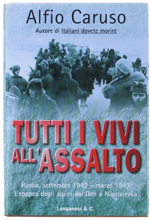 TUTTI I VIVI ALL'ASSALTO [1a edizione, come nuovo]
