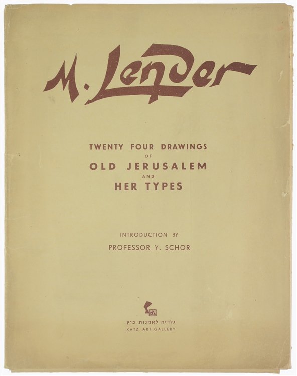 TWENTY FOUR DRAWINGS OF OLD JERUSALEM AND HER TYPES.