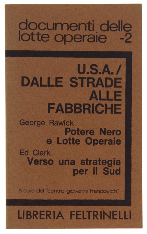 U.S.A./ DALLE STRADE ALLE FABBRICHE.